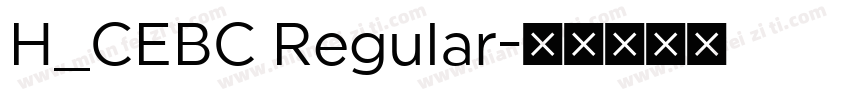 H_CEBC Regular字体转换